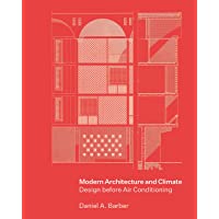 Modern Architecture and Climate: Design before Air Conditioning